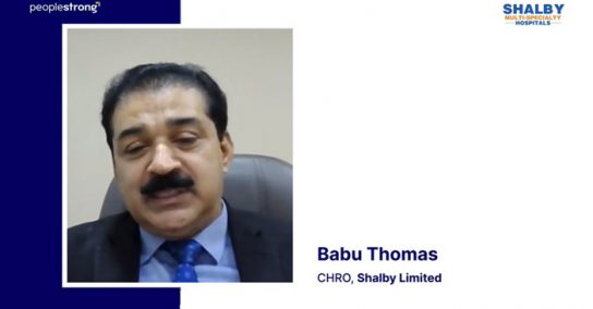 Mendorong Budaya Perawatan di Shalby Hospitals | Babu Thomas, CHRO