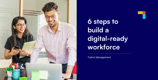 How Can Leaders Plan on Building a Digital-ready Workforce?